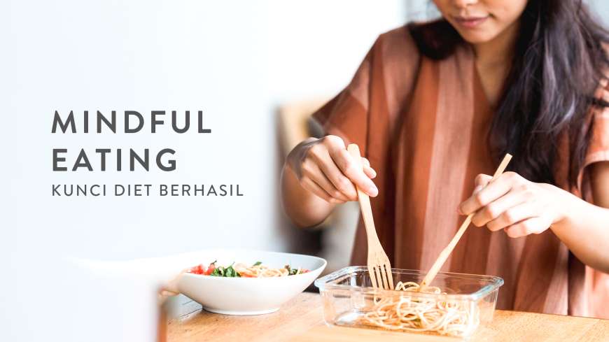 Mindful Eating: Kunci Diet Berhasil